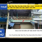 Cho Thuê Nhà Mặt Tiền KHU CHỢ VẢI SẦM UẤT Q.Tân Phú 132m², NGANG 6M -